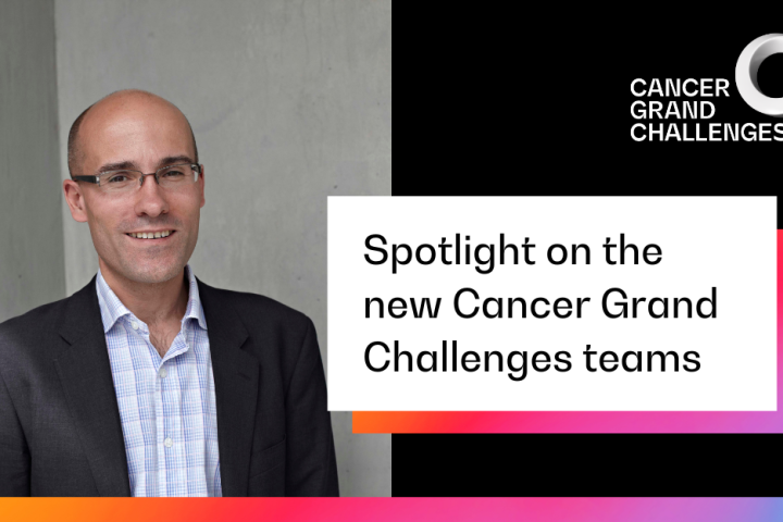 Spotlight on the new Cancer Grand Challenges teams